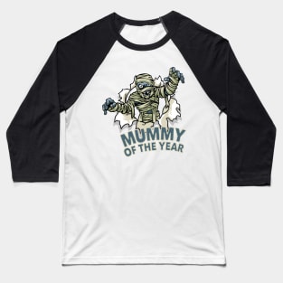 Mummy of the Year Funny Halloween Costume for Moms Baseball T-Shirt